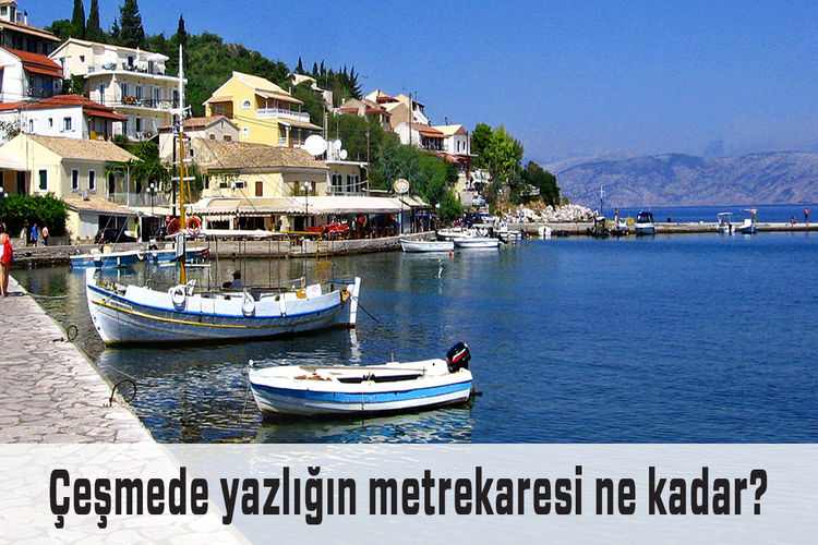 Tatilcilerin gözdesi Çeşme yazlık fiyatlarında el yakıyor