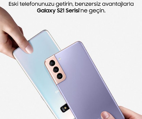 Samsung Galaxy S21 Serisi Türkiye’de satışta!  