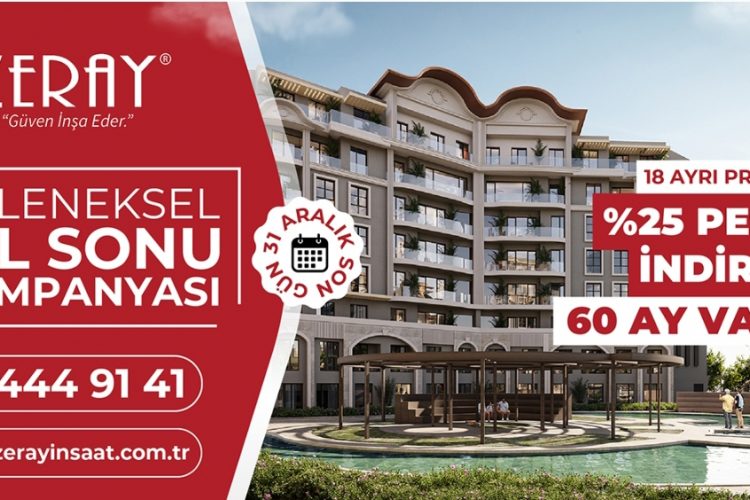 ZERAY, geleneksel yıl sonu kampanyası ile konut sahibi olmak isteyenlere fırsatlar sunuyor